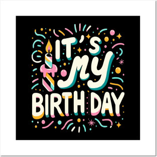 Funny Birthday Party Shirt It's My Birthday shirt Posters and Art